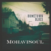 Mohavisoul - Hometown Blues