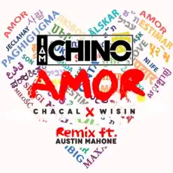 Amor (Remix) [feat. Chacal, Wisin & Austin Mahone] - Single - IAmChino