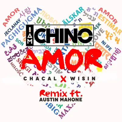 Amor (Remix) [feat. Chacal, Wisin & Austin Mahone] - Single - IAmChino