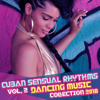 Cuban Sensual Rhythms Vol. 2: Dancing Music Collection 2018, Latino Bossa, Bolero, Cha Cha, Guajira, Tango, Latin Club del Mar, Ritmos Latinos Calientes, Fitness Centre Music - Cuban Latin Collection & Bossa Nova Lounge Club