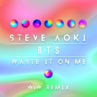 Steve Aoki - Waste It on Me (feat. BTS) [W&W Remix] artwork