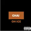 Chai - Single album lyrics, reviews, download