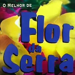 O Melhor de Flor da Serra - Flor da Serra