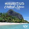 Mauritius Chillout Music: Best Tropical Lounge Beats, Chillout Beach Party, Sunset Relaxation Chills