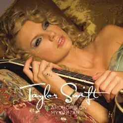 Teardrops On My Guitar - Single - Taylor Swift