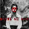 Drive Me Mad - Single album lyrics, reviews, download
