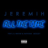 All the Time (feat. Lil Wayne & Natasha Mosley) artwork