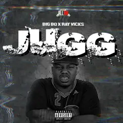 Jugg (feat. Ray Vicks) - Single by Big Bo album reviews, ratings, credits