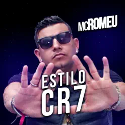 Estilo Cr7 - Single - Mc Romeu Estilo Cr7 - Single - Mc Romeu