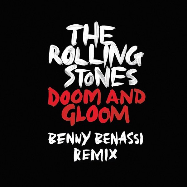 Doom and Gloom (Benny Benassi Remix) - Single - The Rolling Stones