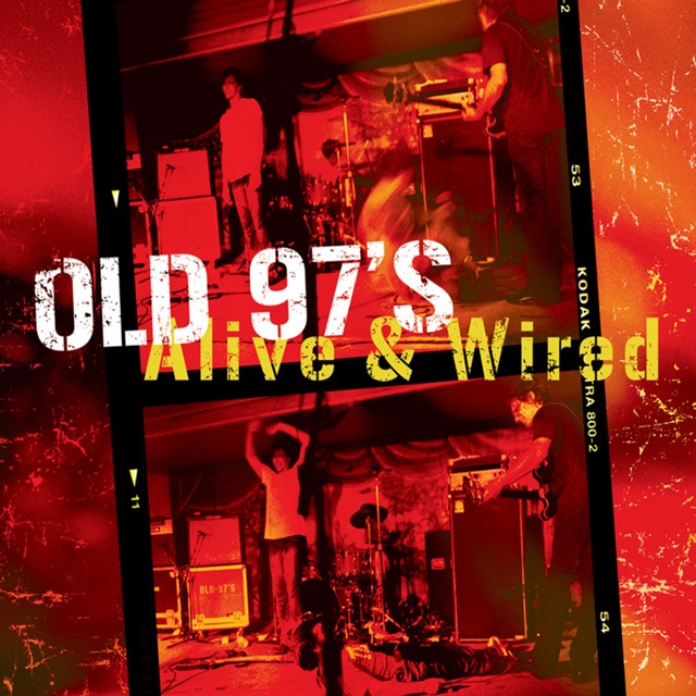 Old 97's Alive & Wired Album Cover