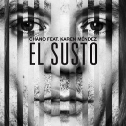 Chano! - El Susto (feat. Karen Méndez)