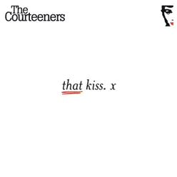 That Kiss - Single - The Courteeners