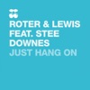 Just Hang On (feat. Stee Downes) - Single