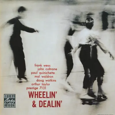 Wheelin' & Dealin' - John Coltrane Wheelin' & Dealin' - John Coltrane