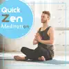 Quick Zen Meditation: Calming Ambience for Meditate at Work, Home and in Free Time, Fast Stress and Tension Reduction, Deep Relaxation album lyrics, reviews, download