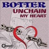 Unchain My Heart - Single