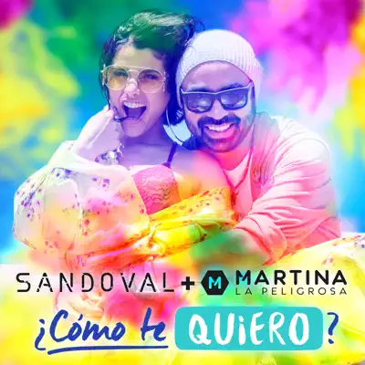 ¿Cómo Te Quiero? (feat. Martina La Peligrosa) - Single - Sandoval