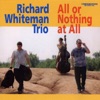 All or Nothing at All (feat. Richard Whiteman, Brandi Disterheft & Sly Juhas)