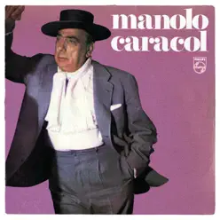 Manolo Caracol - Manolo Caracol