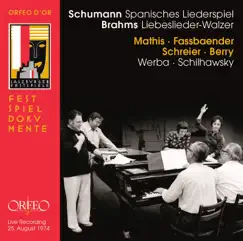 Schumann: Spanisches Liederspiel, Op. 74 - Brahms: 18 Liebeslieder Waltzes, Op. 52 (Live) by Walter Berry, Brigitte Fassbaender, Edith Mathis & Peter Schreier album reviews, ratings, credits