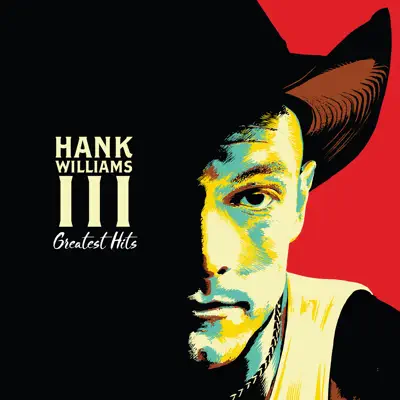 Greatest Hits - Hank Williams III