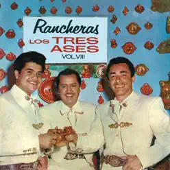 Rancheras - Los Tres Ases, Vol. VII - Los Tres Ases Rancheras - Los Tres Ases, Vol. VII - Los Tres Ases