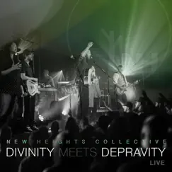 Divinity Meets Depravity (Live) by New Heights Collective album reviews, ratings, credits