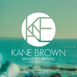 What Ifs (Remix) [feat. Lauren Alaina] - Single - Kane Brown