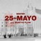 25 de Mayo - Mister Barcelo lyrics