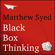 Matthew Syed - Black Box Thinking