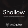 Sing2Guitar - Shallow (Originally Performed by Lady Gaga & Bradley Cooper)