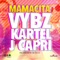 Mamacita (feat. J Capri) - Vybz Kartel lyrics