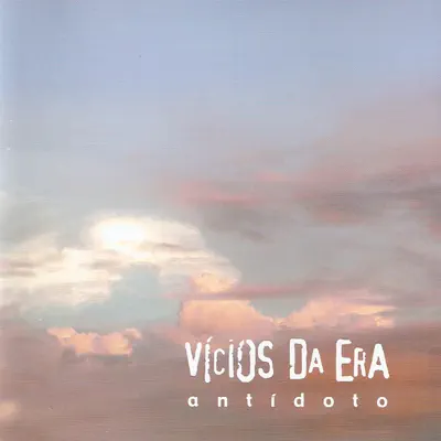 Antídoto - Vícios da Era