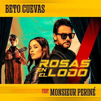 Rosas en el Lodo (feat. Monsieur Periné) - Single - Beto Cuevas
