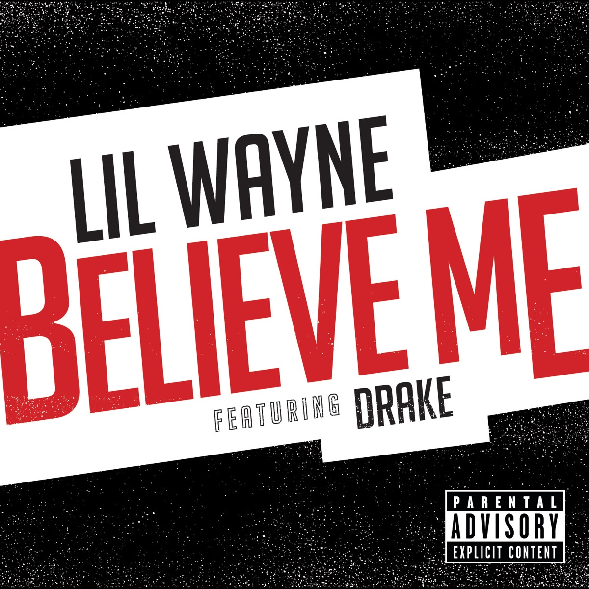 Лил Уэйн – Believe Me: слушать и скачать mp3 песню