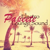 Papeete Electro Lounge Sound – Sexy Music Party Songs artwork