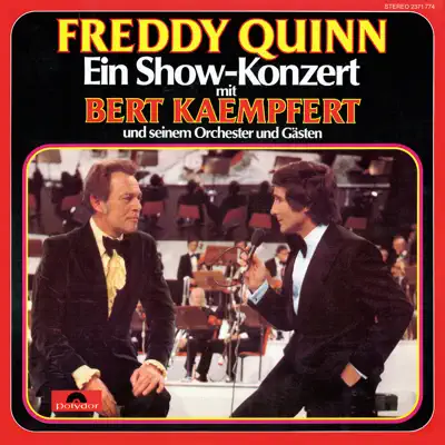 Ein Show-Konzert mit Bert Kaempfert und seinem Orchester und Gästen (Live) - Freddy Quinn