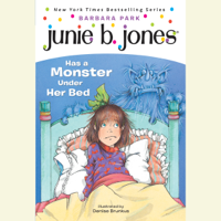 Barbara Park - Junie B.Jones Has a Monster Under Her Bed: June B.Jones #8 (Unabridged) artwork