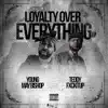 Stream & download Loyalty over Everything (feat. Cizzle Money Addict)