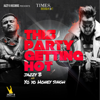 Jazzy B & Yo Yo Honey Singh - This Party Getting Hot artwork