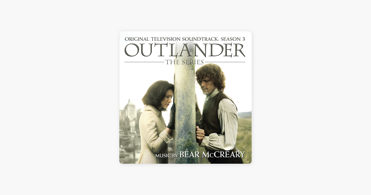 Outlander Season 3 Original Television Soundtrack De Bear