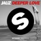 Deeper Love (Extended Mix) - Jauz lyrics