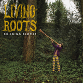 Building Blocks - Living Roots
