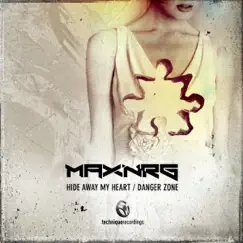 Hide Away My Heart / Danger Zone - EP by MaxNRG album reviews, ratings, credits