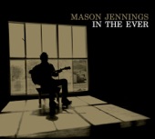 Mason Jennings - Something About Your Love