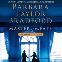 Barbara Taylor Bradford - Master of His Fate: The House of Falconer, Book 1 (Unabridged) artwork