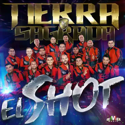 El Shot - Single - Banda Tierra Sagrada