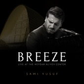 Sami Yusuf - Breeze - Live at the Heydar Aliyev Center