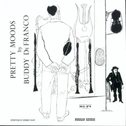 Pretty Moods - EP - Buddy DeFranco Pretty Moods - EP - Buddy DeFranco